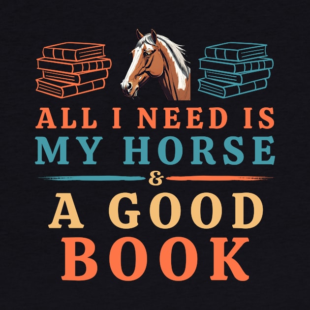 All I Need is My Horse & a Good Book by Pikalaolamotor